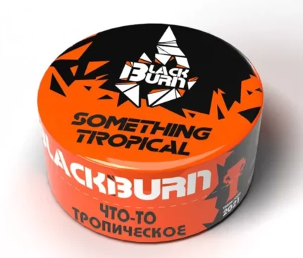 Black Burn – Something Tropical (טרופי)